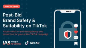 IAS Expands Partnership with TikTok to Provide Leading Comprehensive Third-Party Brand Safety Measurement Suite for the Platform