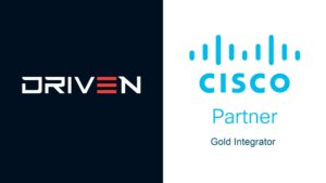 Driven Technologies Named Cisco Gold Integrator Partner